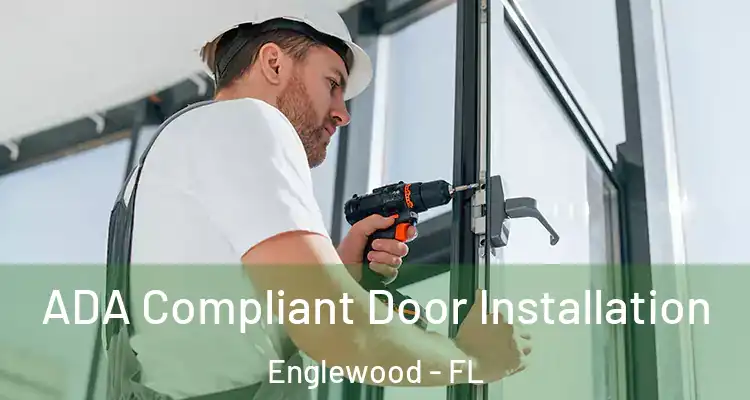  ADA Compliant Door Installation Englewood - FL