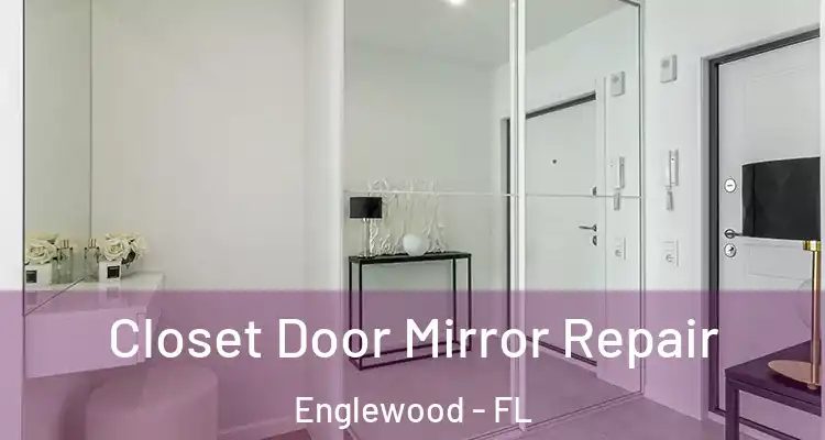  Closet Door Mirror Repair Englewood - FL
