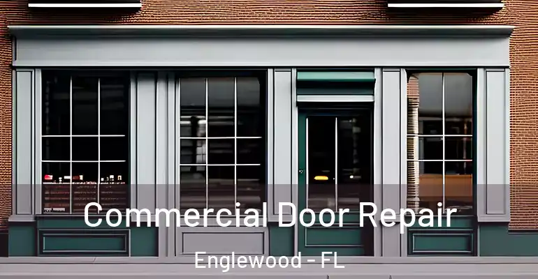  Commercial Door Repair Englewood - FL