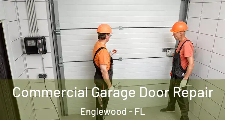  Commercial Garage Door Repair Englewood - FL