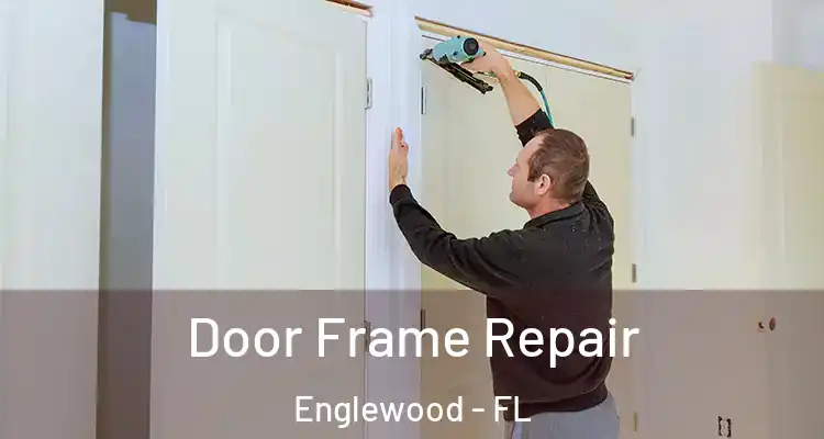  Door Frame Repair Englewood - FL