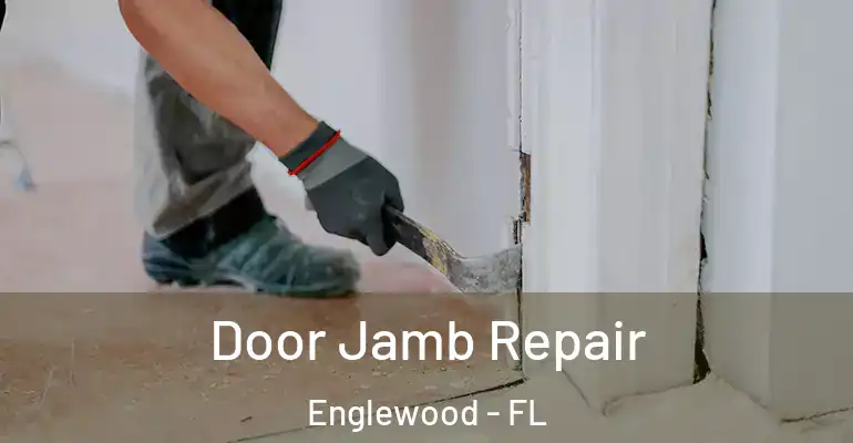  Door Jamb Repair Englewood - FL