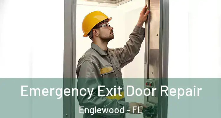  Emergency Exit Door Repair Englewood - FL