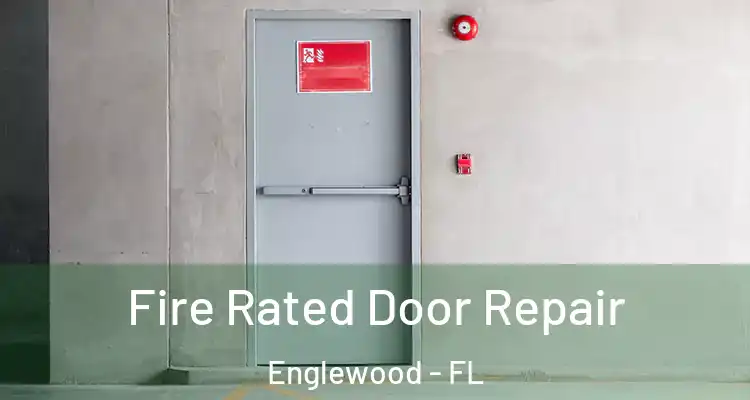  Fire Rated Door Repair Englewood - FL