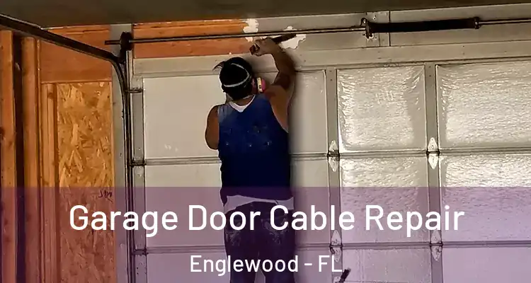 Garage Door Cable Repair Englewood - FL
