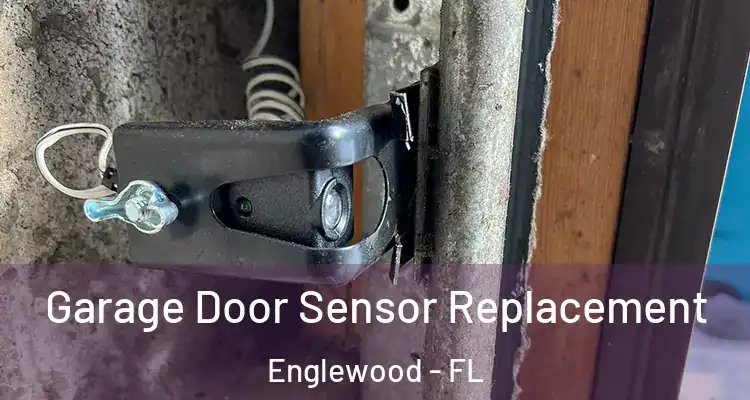  Garage Door Sensor Replacement Englewood - FL
