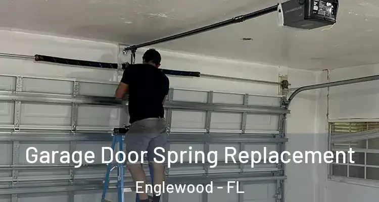  Garage Door Spring Replacement Englewood - FL