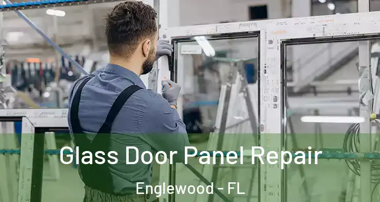  Glass Door Panel Repair Englewood - FL
