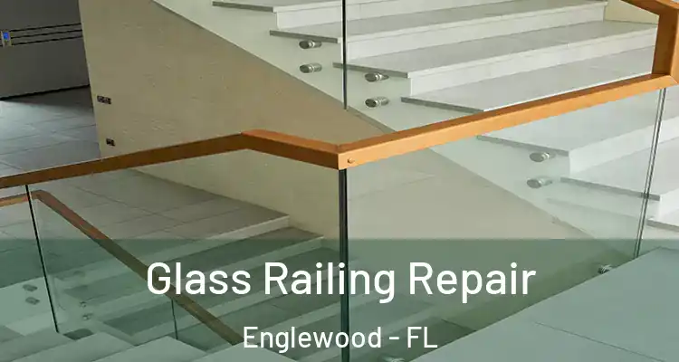  Glass Railing Repair Englewood - FL