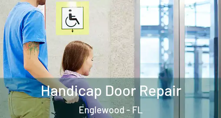  Handicap Door Repair Englewood - FL