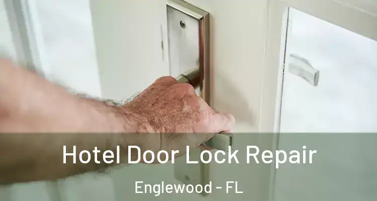  Hotel Door Lock Repair Englewood - FL