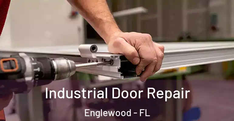  Industrial Door Repair Englewood - FL
