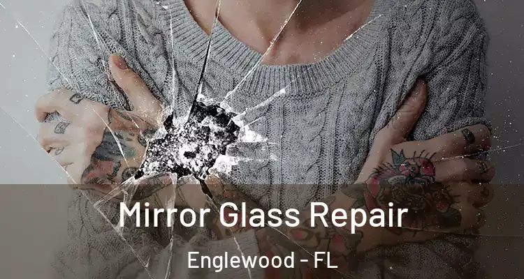  Mirror Glass Repair Englewood - FL