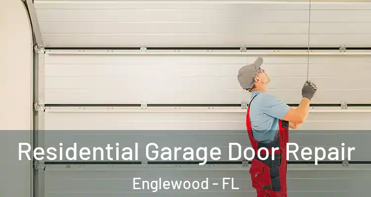  Residential Garage Door Repair Englewood - FL