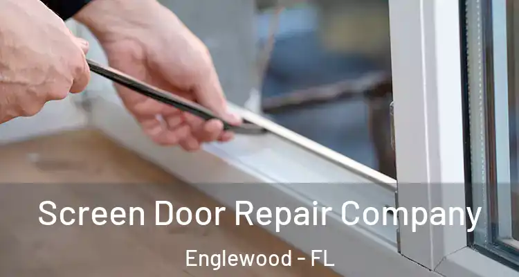  Screen Door Repair Company Englewood - FL