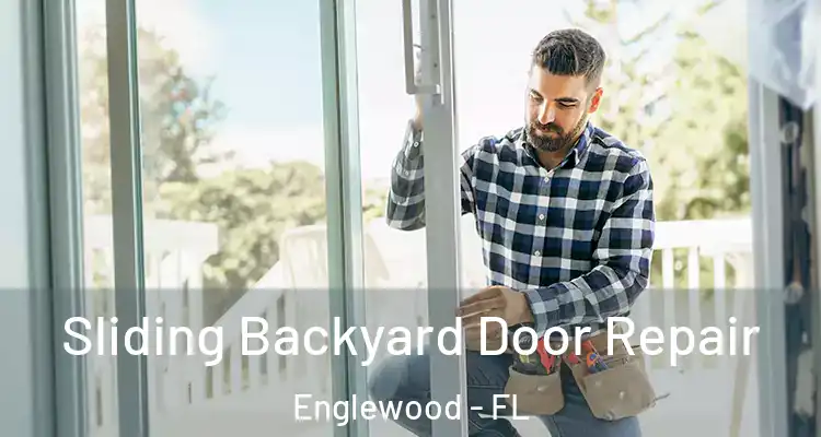  Sliding Backyard Door Repair Englewood - FL