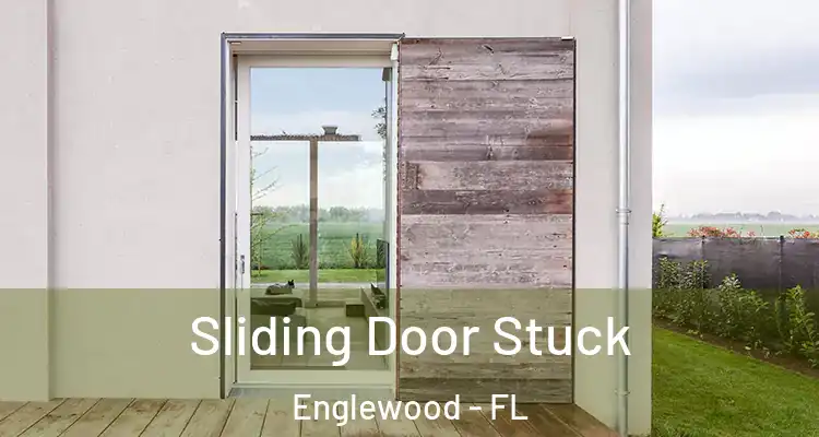  Sliding Door Stuck Englewood - FL