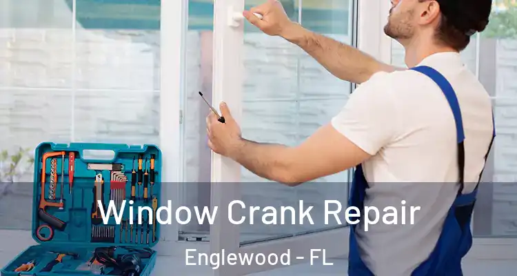  Window Crank Repair Englewood - FL